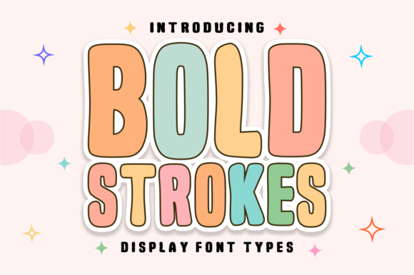 Bold Strokes: A Joyful and Creative Font for Your Projects