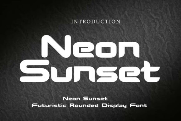 Neon Sunset: A Contemporary Rounded Display Font for the Digital Age