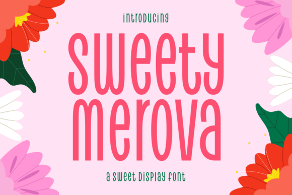 Sweet Merova: A Font for Modern, Joyful Design